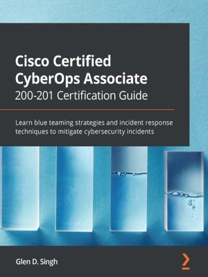 cover image of Cisco Certified CyberOps Associate 200-201 Certification Guide